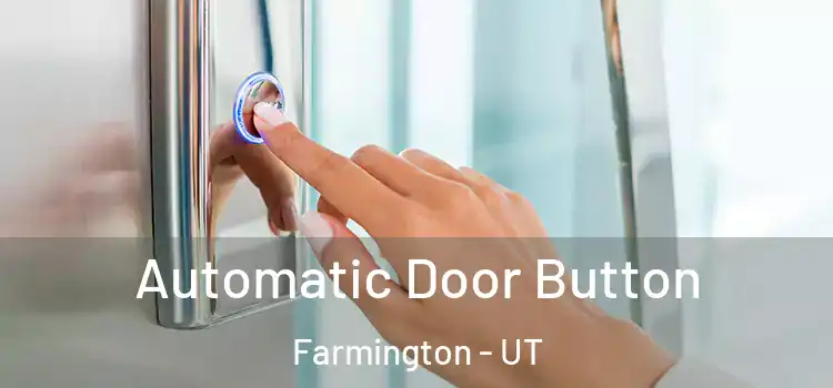 Automatic Door Button Farmington - UT