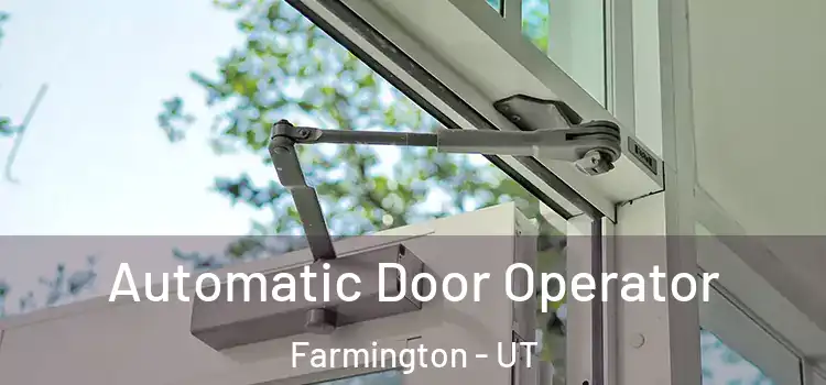  Automatic Door Operator Farmington - UT