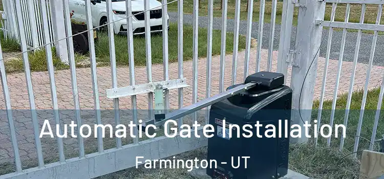  Automatic Gate Installation Farmington - UT