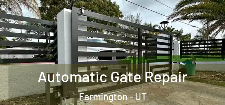 Automatic Gate Repair Farmington - UT