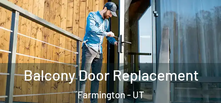  Balcony Door Replacement Farmington - UT