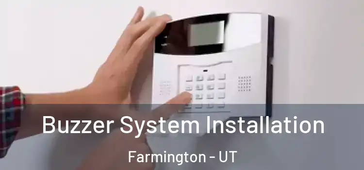  Buzzer System Installation Farmington - UT