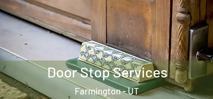  Door Stop Services Farmington - UT