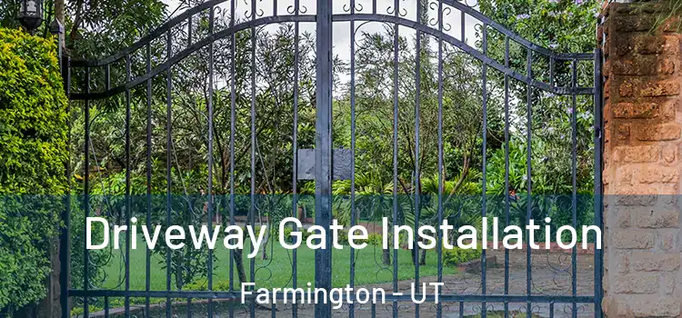  Driveway Gate Installation Farmington - UT