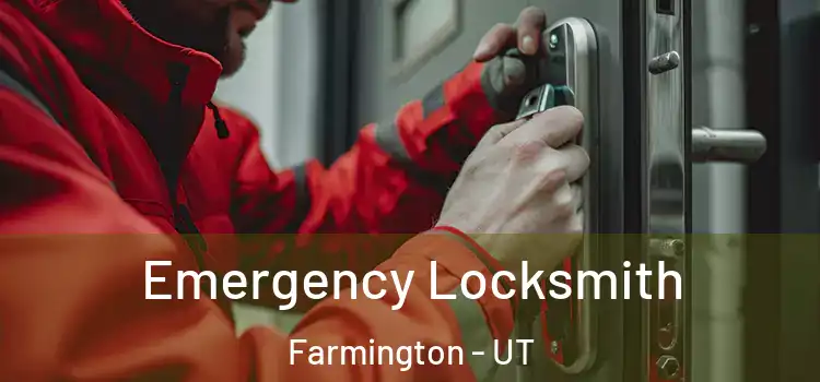  Emergency Locksmith Farmington - UT