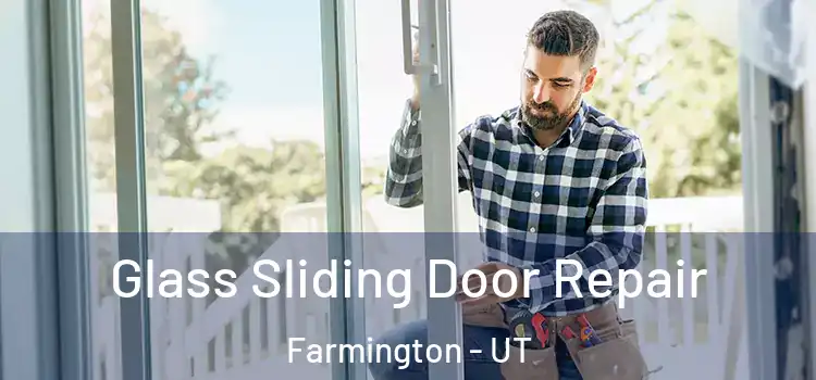 Glass Sliding Door Repair Farmington - UT