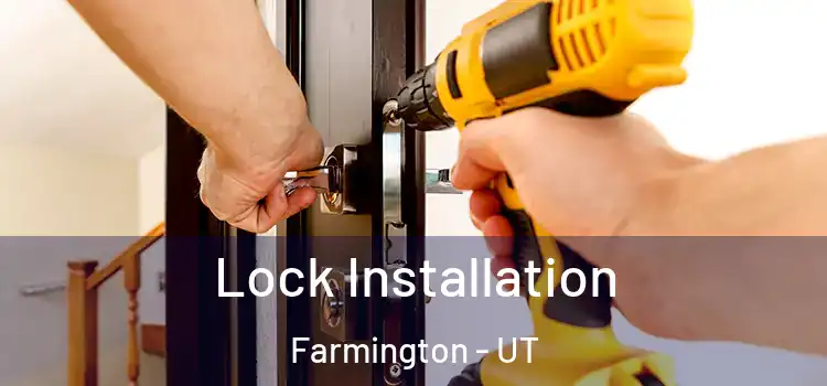  Lock Installation Farmington - UT