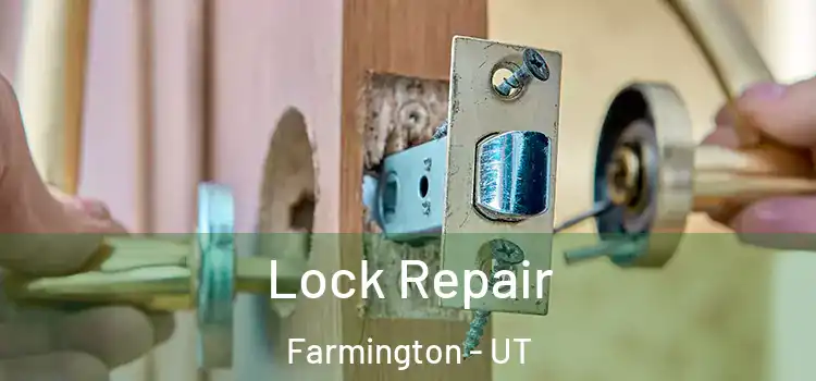  Lock Repair Farmington - UT