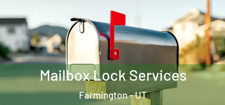 Mailbox Lock Services Farmington - UT