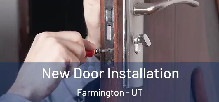  New Door Installation Farmington - UT