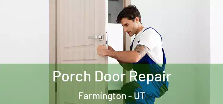  Porch Door Repair Farmington - UT