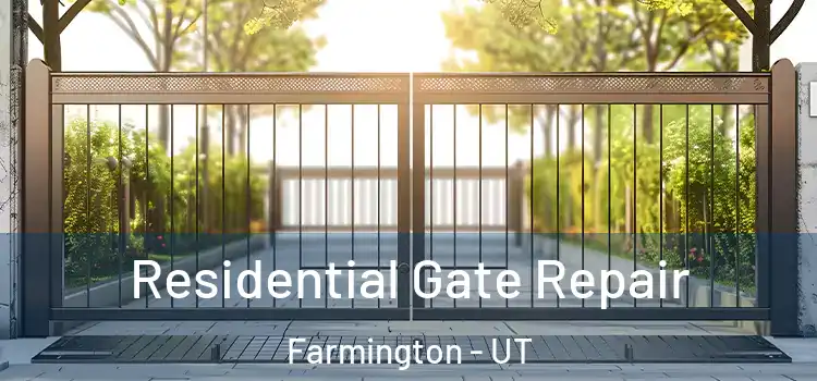 Residential Gate Repair Farmington - UT