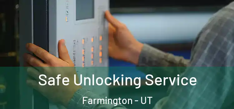  Safe Unlocking Service Farmington - UT