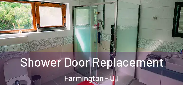 Shower Door Replacement Farmington - UT