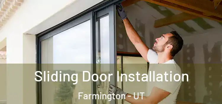  Sliding Door Installation Farmington - UT