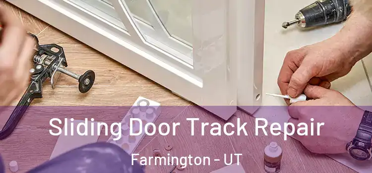  Sliding Door Track Repair Farmington - UT