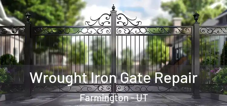Wrought Iron Gate Repair Farmington - UT
